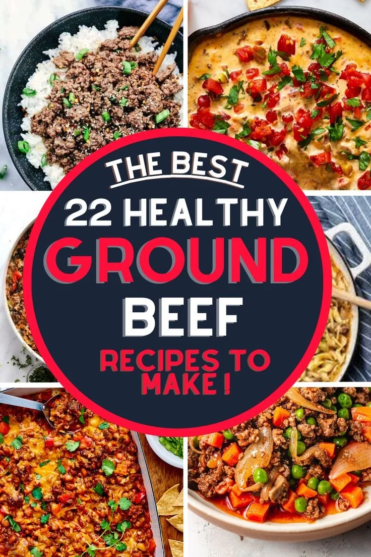 22 healthy ground beef recipes on a wooden countertop