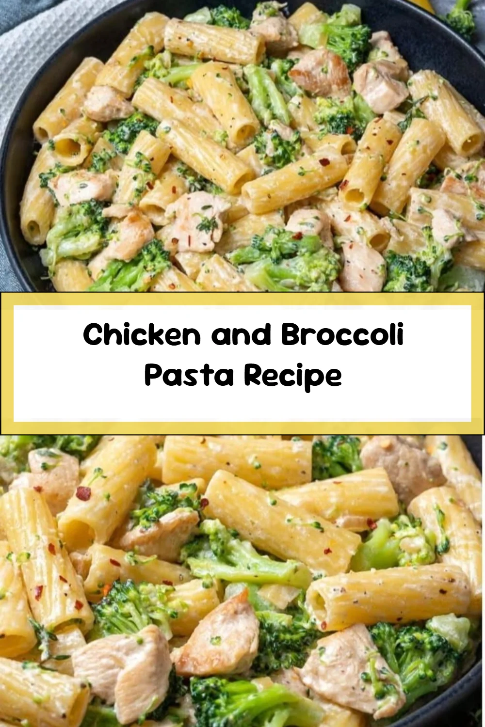 Chicken and Broccoli Pasta Recipe