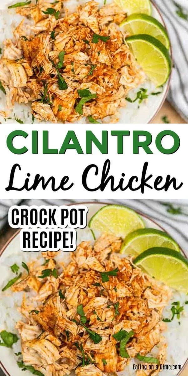 Crock Pot cilantro lime chicken garnished with fresh cilantro and lime slices