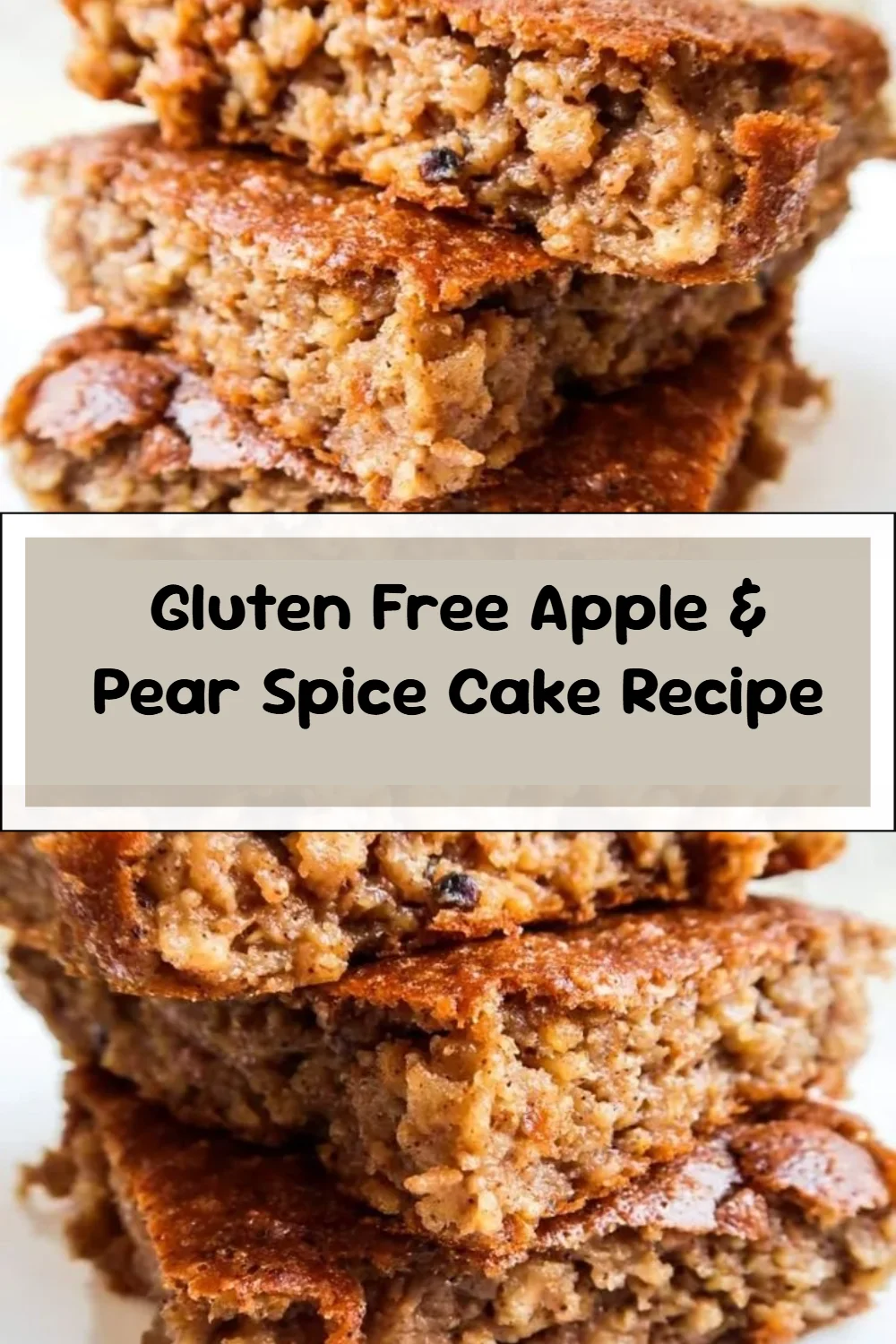 Gluten Free Apple & Pear Spice Cake Recipe