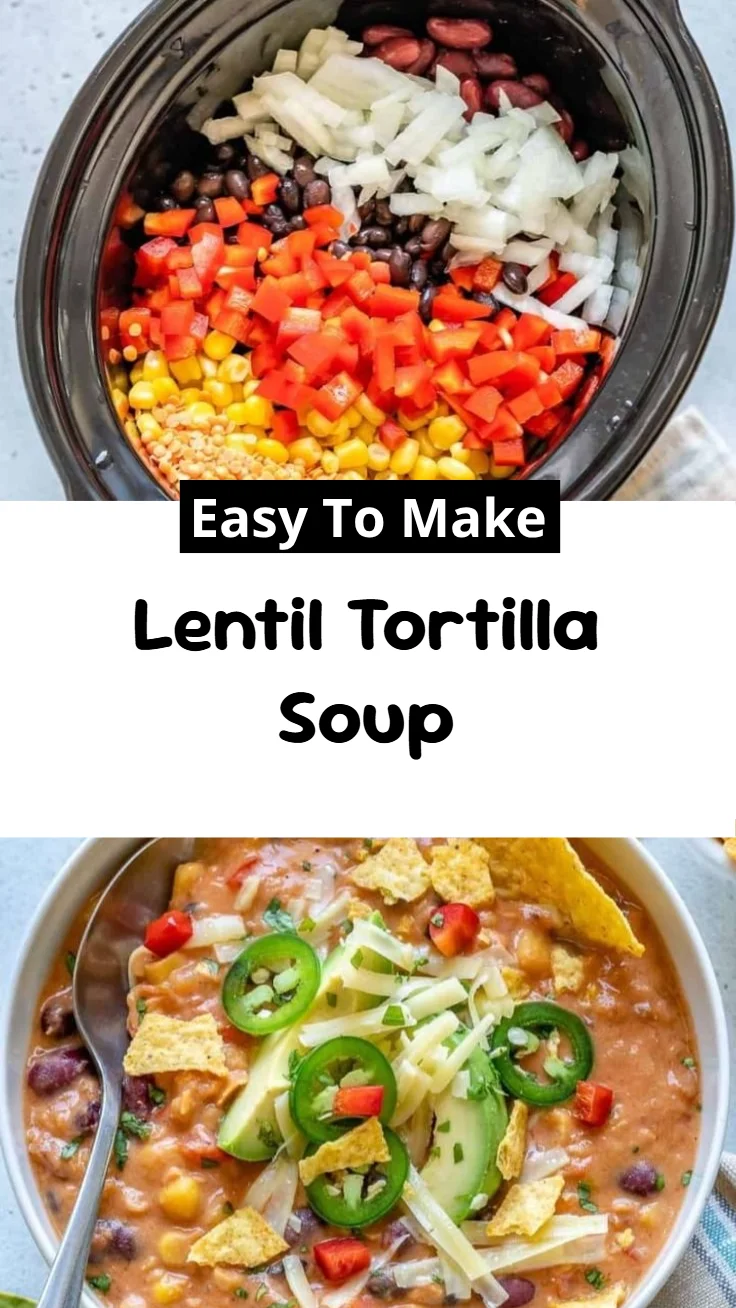Lentil Tortilla Soup