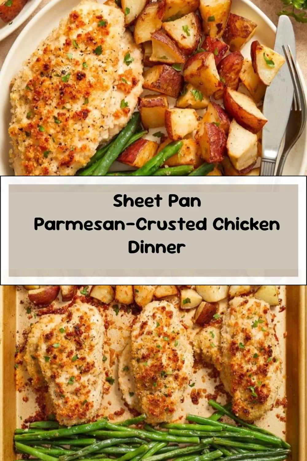Sheet Pan Parmesan-Crusted Chicken Dinner